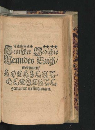 Deutscher Gedichte Neundes Buch/ worinnen/ Hochzeit-Gedichte gemeiner Erfindungen.