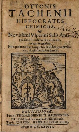 Ottonis Tachenii Hippocrates Chimicus : Qui Novissimi Viperini Salis Antiquissima Fundamenta ostendit