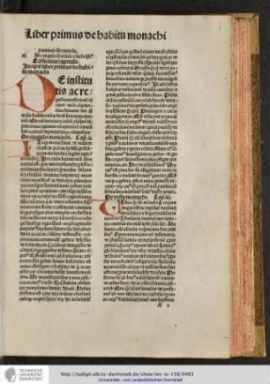 De institutis ac regulis monasteriorum dicturi unde competentius donante deo quam ex ipso habitu monachorum sumemus exordium...