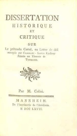 Dissertation Historique Et Critique Sur Le prétendu Cartel, ou Lettre de défi envoyée par Charles-Louis Électeur Palatin au Vicomte de Turenne