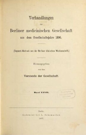 Verhandlungen der Berliner Medizinischen Gesellschaft. 27. 1896 (1897)