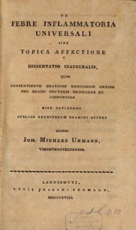 De febre inflammatoria universali sine topica affectione : Dissertatio inauguralis, ...