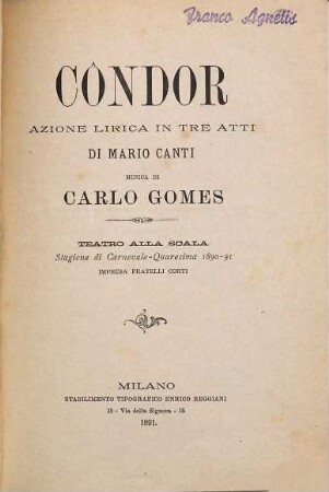 Côndor : azione lirica in tre atti ; Teatro alla Scala, stagione di carnevale - quaresima 1890 - 91