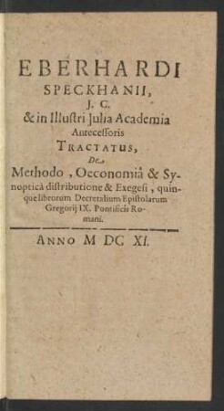 Eberhardi Speckhanii ... De Methodo, Oeconomia & Synoptica distributione & Exegesi ... Anno MDCXI