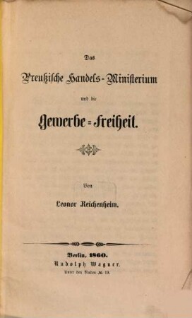 Das Preußische Handels-Ministerium und die Gewerbe-Freiheit