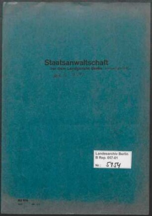 Geschäftsverteilung und allgemeine Unterlagen der Abteilung 5 ("Arbeitsgruppe RSHA") der Staatsanwaltschaft bei dem Kammergericht Berlin