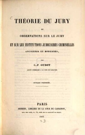 Théorie du Jury ou observations sur le jury et sur les institutions judiciaires ...