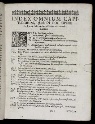 Index Omnium Capitulorum, Quæ In Hoc Opere de Ratiociniis Administratorum continentur.