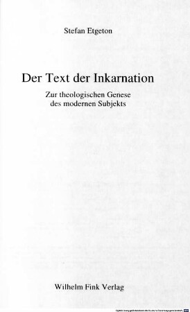 Der Text der Inkarnation : zur theologischen Genese des modernen Subjekts