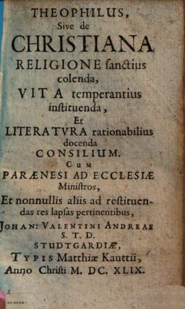 Theophilus, Sive de Christiana Religione sanctius colenda, Vita temperantius instituenda, et Literatura rationabilius docenda Consilium