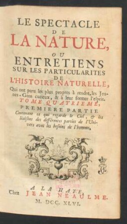 T. 4, Pt. 1: Contenant ce qui regarde le ciel, & les liaisons des différentes parties de l'univers avec les besoins de l'homme