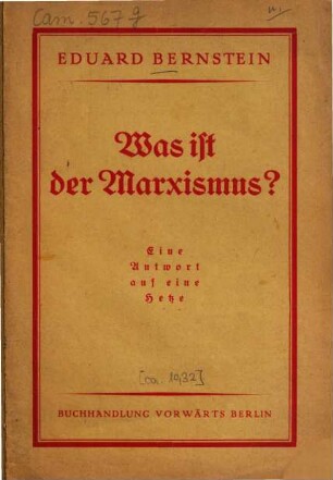 Was ist der Marxismus? : Eine Antwort auf e. Hetze. [Umschlagt.]