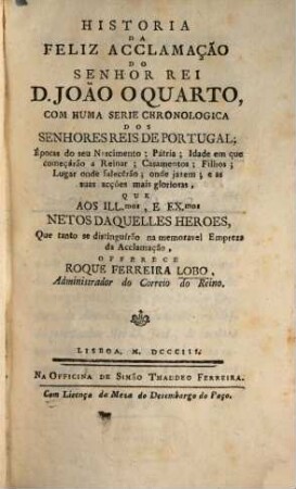 Historia da Feliz Acclamação do Rei João o Quarto com huma Serie Chronologica dos Reis de Portugal