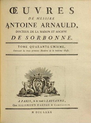 Oeuvres de Messire Antoine Arnauld, 41. Contenant les trois premiers nombres de la huitieme classe