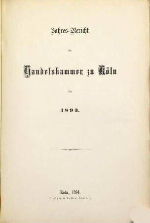 Jahresbericht der Handelskammer zu Köln. 1893 (1894)
