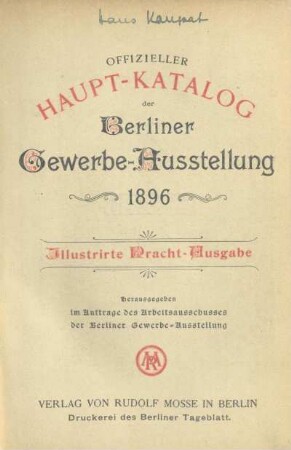 Offizieller Haupt-Katalog der Berliner Gewerbe-Ausstellung 1896