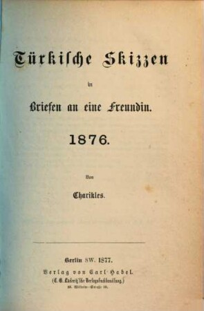 Türkische Skizzen in Briefen an eine Freundin : 1876