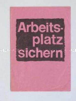 Kommunistische Propagandaschrift zur Sicherung von Arbeitsplätzen