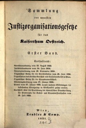Sammlung der neuesten Justiz organisationsgesetze für das Kaiserthum Oestreich, Bd. 1