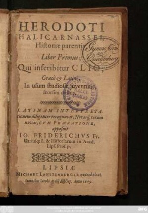 Herodoti Halicarnassei Historiae parentis, Liber Primus : Qui inscribitur Clio; Graece & Latine, In usum studiosae iuventutis, seorsim editus,