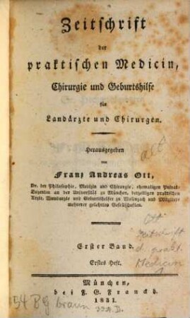 Zeitschrift der praktischen Medicin, Chirurgie und Geburtshülfe für Landärzte und Chirurgen. 1. 1831/32