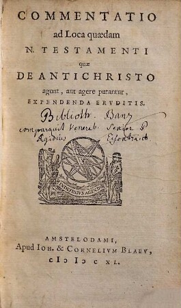 Commentatio ad Loca quaedam N. Testamenti quae De Antichristo agunt, aut agere putantur, Expendenda Eruditis