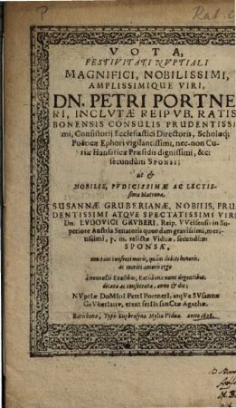 Vota Festivitati Nuptiali ... Dn. Petri Portneri, Inclutae Reipub. Ratisbonensis Consulis Prudentissimi ... ut & ... Susannae Gruberianae ...