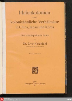 Hafenkolonien und kolonieähnliche Verhältnisse in China, Japan und Korea : eine kolonialpolitische Studie
