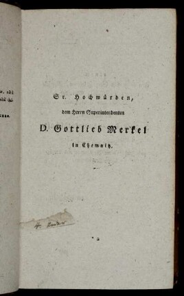 Sr. Hochwürden, dem Herrn Superintendenten D. Gottlieb Merkel in Chemnitz.