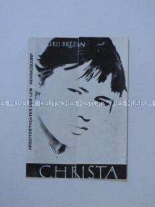 Programm des Arbeitertheaters des LEW Hennigsdorf zum Stück "Christa" von Jurij Brezan