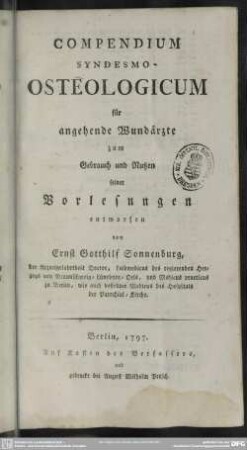 Compendium Syndesmo-Osteologicum für angehende Wundärzte : zum Gebrauch und Nutzen seiner Vorlesungen entworfen