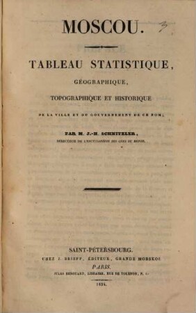 Moscou : Tableau statistique, geographique, topographique et historique