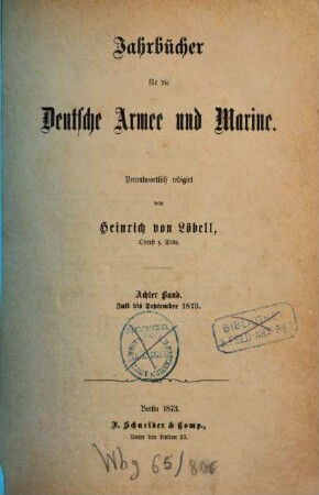 Jahrbücher für die deutsche Armee und Marine. 8. 1873