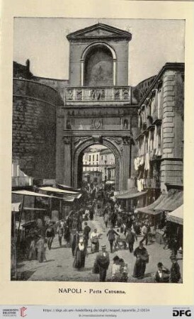 Napoli – Porta Capuana – Porte Capouane – Porta Capuana – De Porta Capuana (Tor.)