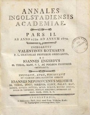 Annales Ingolstadiensis Academiae, Pars II. Ab Anno 1572. Ad Annvm 1672.