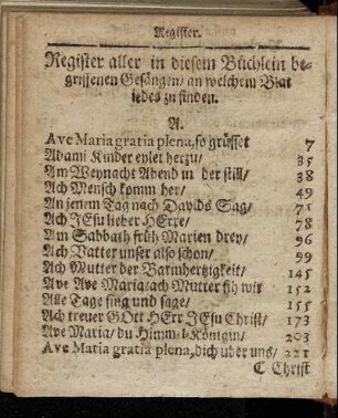 Register aller in diesem Büchlein begriffenen Gesängen/ an welchem Blat iedes zu finden.