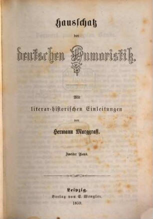 Hausschatz der deutschen Humoristik : Mit literar-historischen Einleitungen von Hermann Marggraff. 2