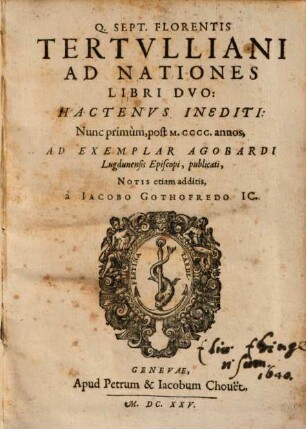 Q. Sept. Florentis Tertvlliani Ad Nationes Libri Dvo : Hactenvs Inediti ...