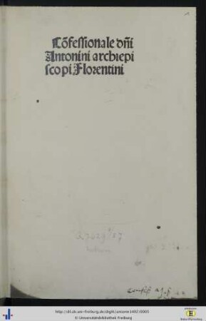 Cōfessionale dn̄i Antonini archiepiscopi Florentini