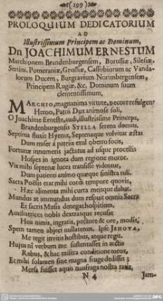 PROLOQUIUM DEDICATORIUM AD Illustrissimum Principem ac Dominum, Dn JOACHIMUM ERNESTUM...