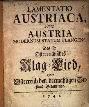 Lamentatio austriaca : sive Austria modernum statum plangens