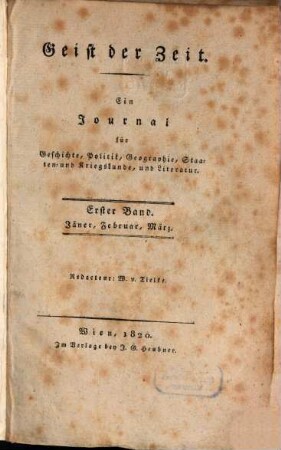 Geist der Zeit : ein Journal für Geschichte, Politik, Geographie, Staaten- und Kriegskunde und Literatur. 1820,1 = Jan. - März = Jg. 10
