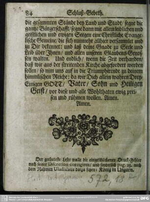 Der geehrteste Leser wolle die eingeschlichenen Druck-Fehler nach seiner Discretion corrigiren, ...
