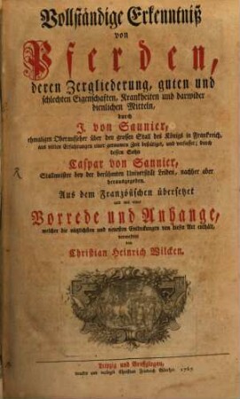 Vollständige Erkenntniß von Pferden, deren Zergliederung, guten und schlechten Eigenschaften, Krankheiten und darwider dienlichen Mitteln
