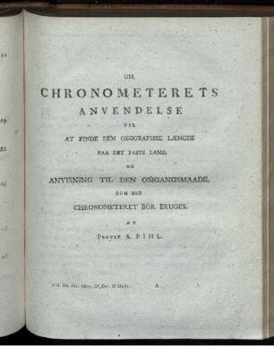Om Chronometerets Anvendelse til at Finde den Geografiske Længde paa det faste Land...