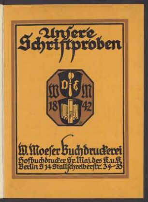 Unsere Schriftproben : W. Moeser Buchdruckerei
