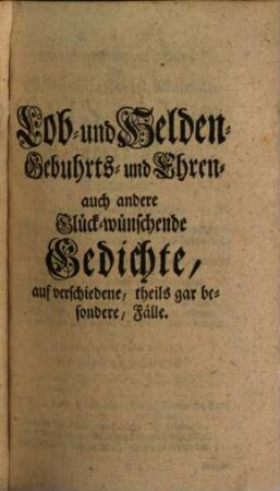 C. F. Weichmanns Poesie der Nieder-Sachsen, oder allerhand, mehrentheils noch nie gedruckte Gedichte von den berühmtesten Nieder-Sachsen .... 5