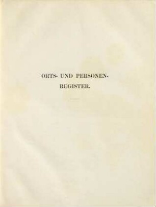 Codex diplomaticus Anhaltinus, 6. Orts- und Personenregister