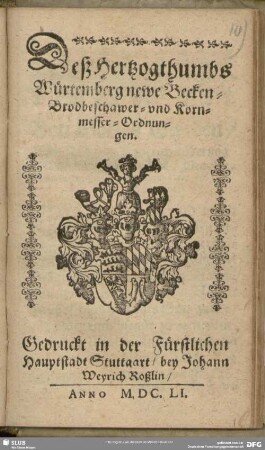 Deß Hertzogthumbs Würtemberg newe Becken- Brodbeschawer- und Kornmesser-Ordnung