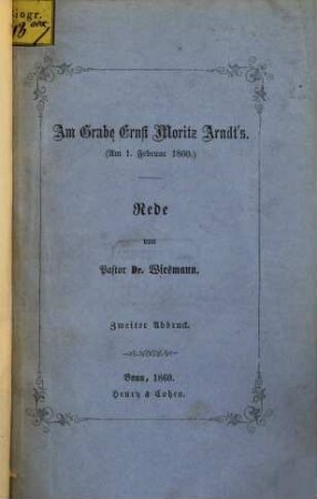 Am Grabe Ernst Moritz Arndt's (Am 1. Febr. 1860.) Rede von Wiesmann